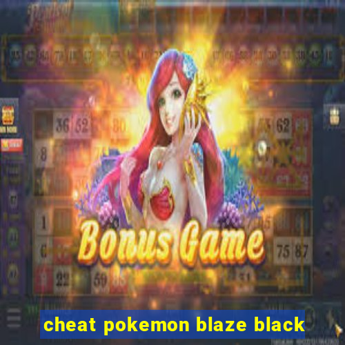 cheat pokemon blaze black